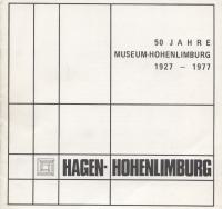 Museum - Hohenlimburg 1927 - 1977. 50 Jahre