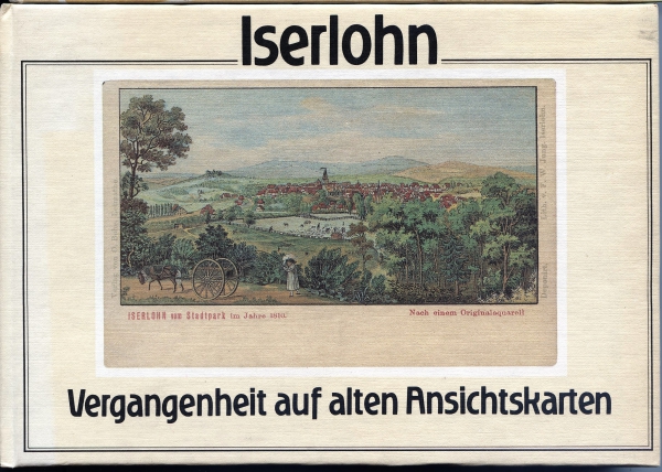 Iserlohn - Vergangenheit auf alten Ansichtskarten