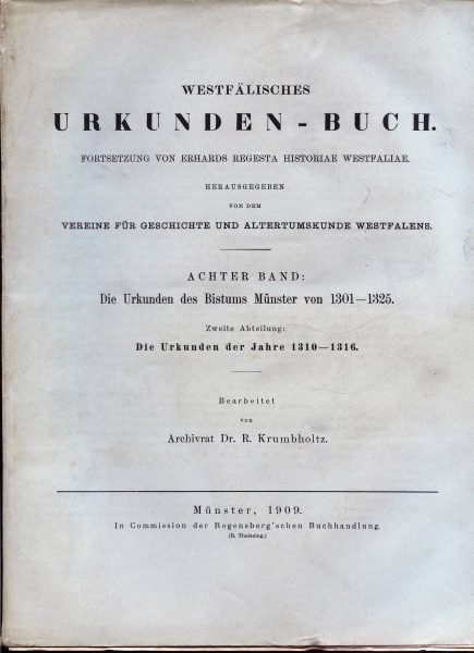 Westfälisches Urkunden-Buch. Achter Band: Die Urkunden des Bisthums Münster von 1301 - 1325, 1909