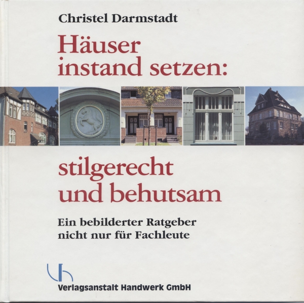 Häuser instand setzen: stilgerecht und behutsam, 1993