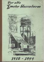 Der alte Emster Wasserturm  1913 - 1979, Frühjahr 1980