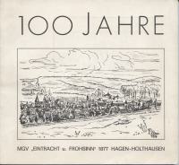 MGV " Eintracht u. Frohsinn " 1877 Hagen-Holthausen  100 Jahre