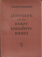 Deutsche Reichsbahn - Leitfaden für den Dampf-Lokomotiv-Dienst, 1941