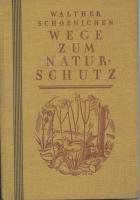 Wege zum Naturschutz, 1926