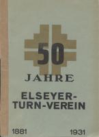 Elseyer Turnverein 1881 - 1931. 50 Jahre