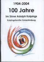 100 Jahre im Sinne Adolph Kolpings 1904 - 2004